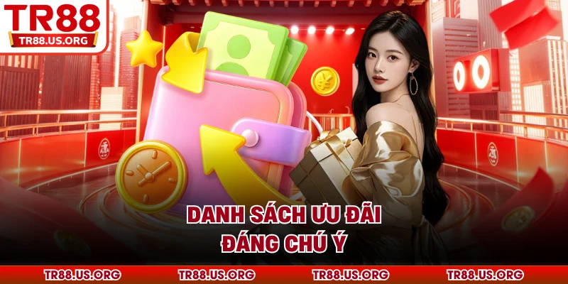 Danh sách ưu đãi TR88 đáng chú ý